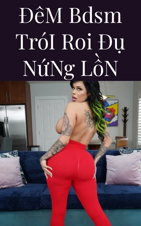 Đêm BDSM Trói Roi Đụ Nứng Lồn