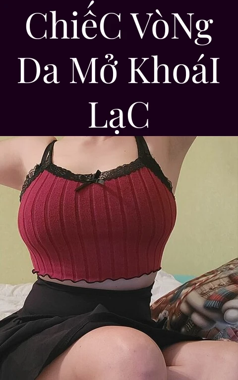 Chiếc Vòng Da Mở Khoái Lạc