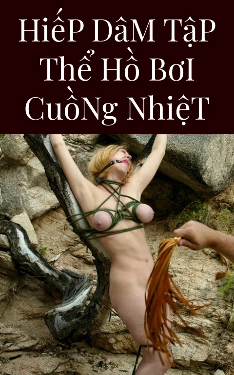 Hiếp Dâm Tập Thể Hồ Bơi Cuồng Nhiệt