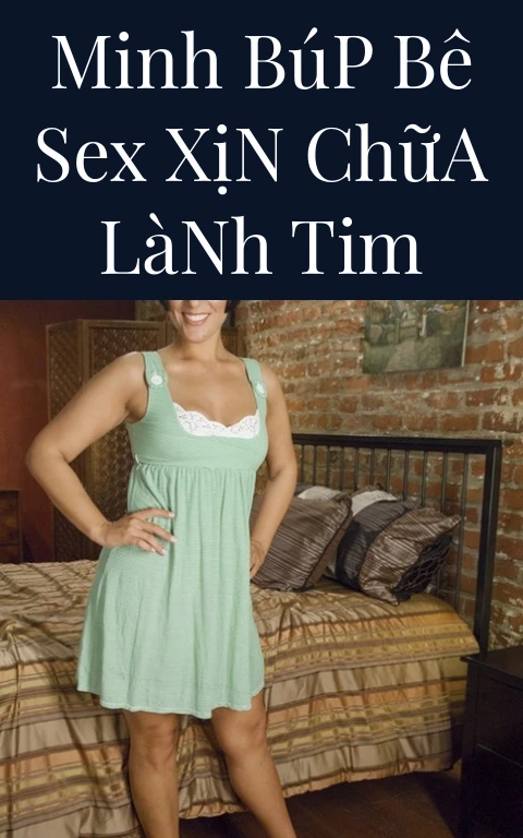 Minh Búp Bê Sex Xịn Chữa Lành Tim