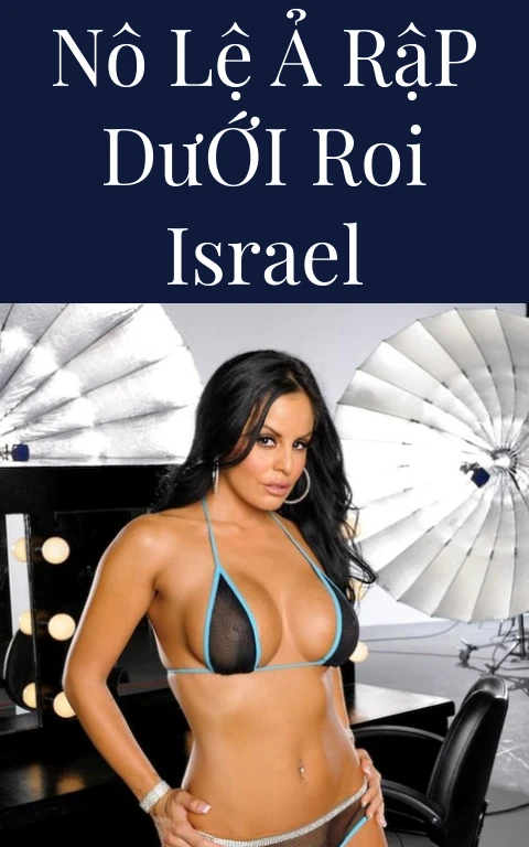 Nô Lệ Ả Rập Dưới Roi Israel
