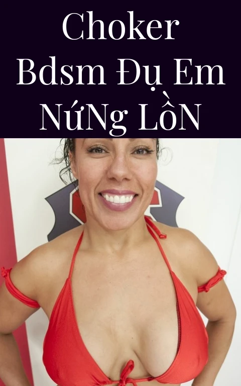 Choker BDSM Đụ Em Nứng Lồn