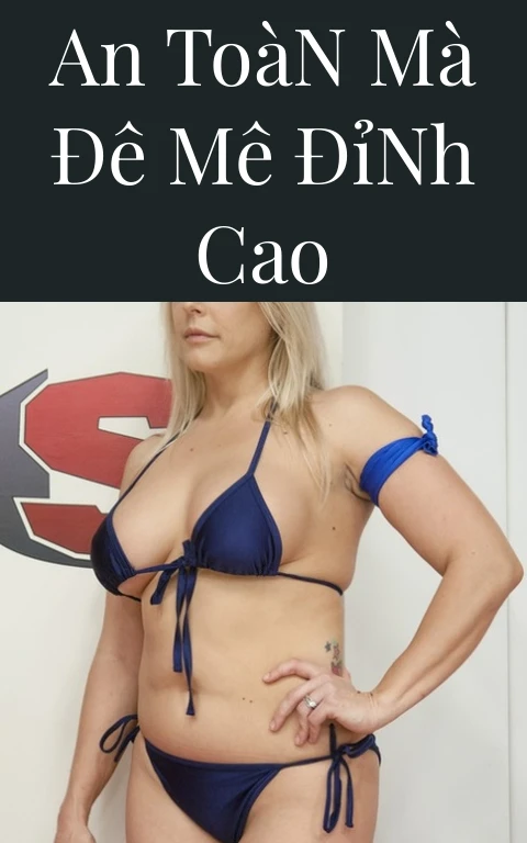 An Toàn Mà Đê Mê Đỉnh Cao