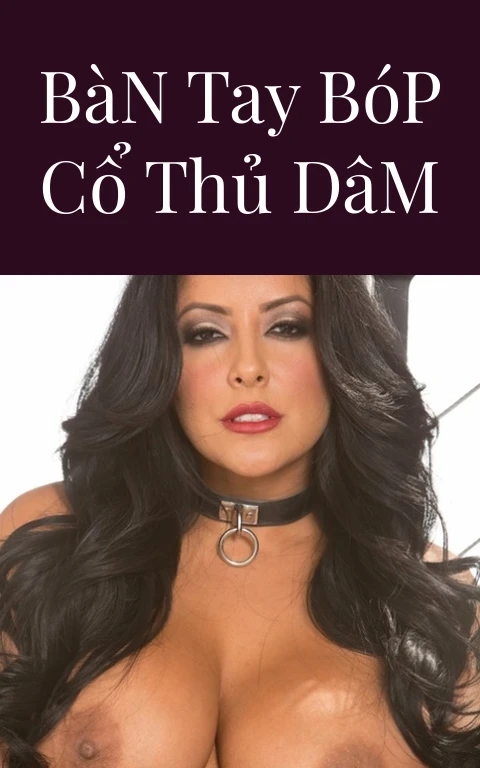 Bàn Tay Bóp Cổ Thủ Dâm