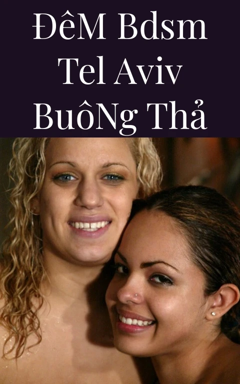 Đêm BDSM Tel Aviv Buông Thả