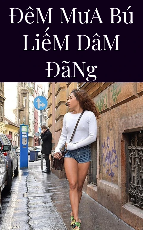 Đêm Mưa Bú Liếm Dâm Đãng