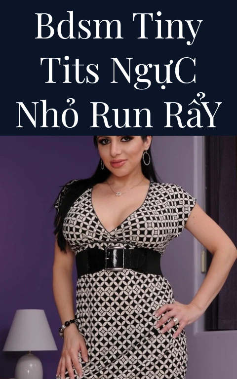 BDSM Tiny Tits Ngực Nhỏ Run Rẩy
