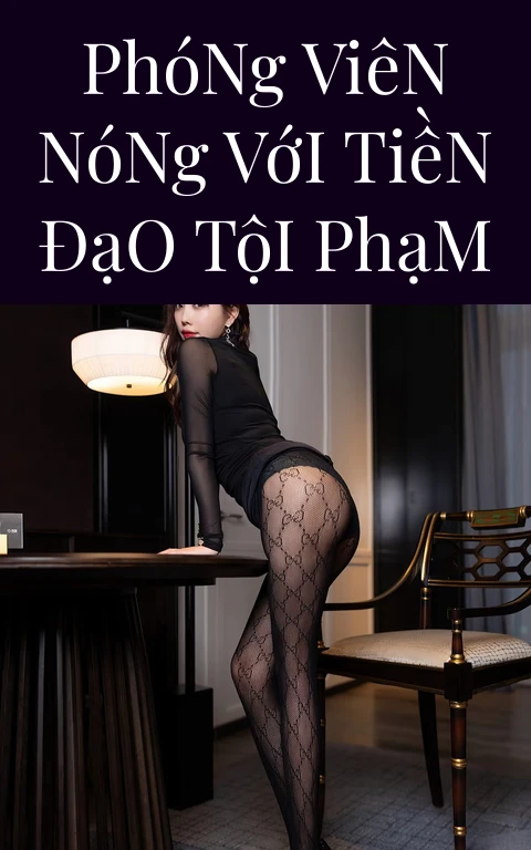 Phóng Viên Nóng Với Tiền Đạo Tội Phạm