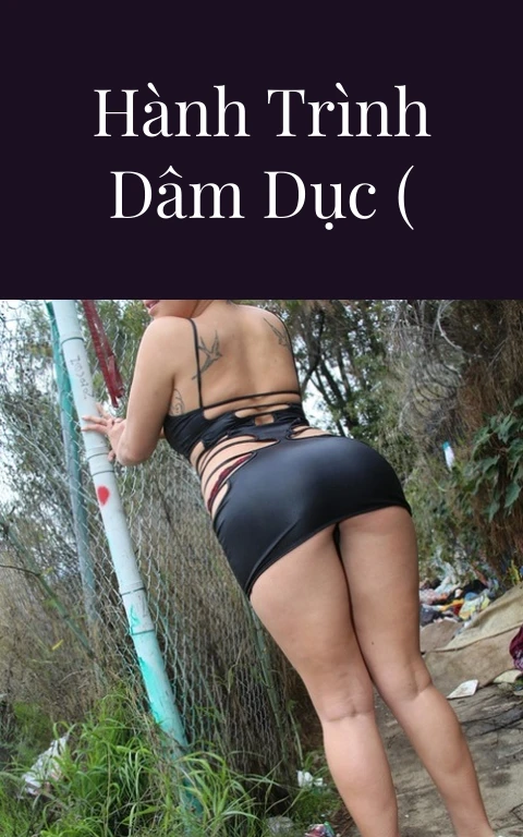 Em Hân và hành trình dâm dục ( Update Phần 6 )