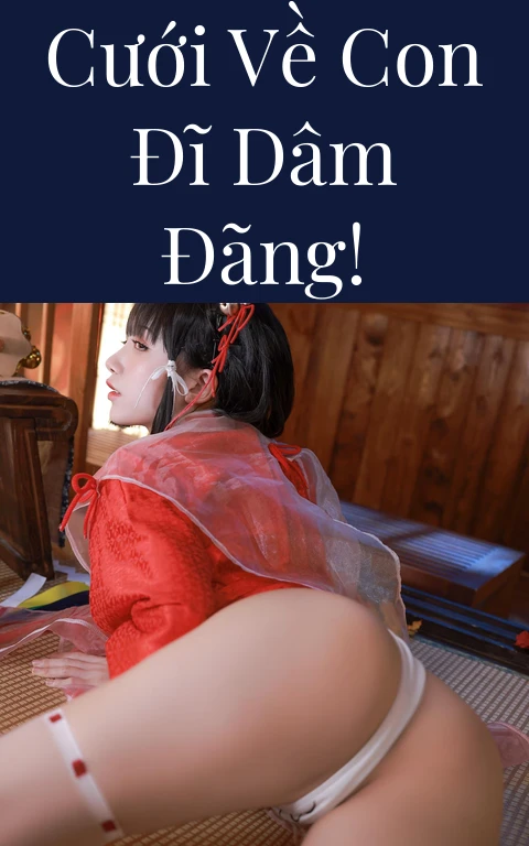 Cưới về con đĩ dâm đãng!