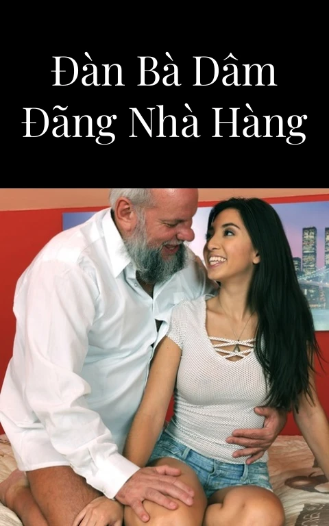 Những con đàn bà dâm đãng nhà hàng xóm ( 36 Phần )