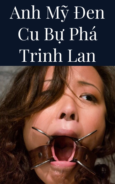 Anh Mỹ Đen Cu Bự Phá Trinh Lan