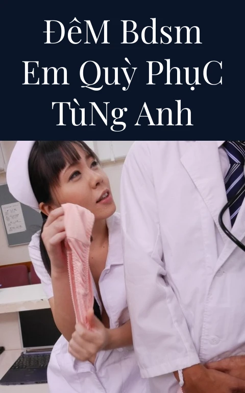 Đêm BDSM Em Quỳ Phục Tùng Anh