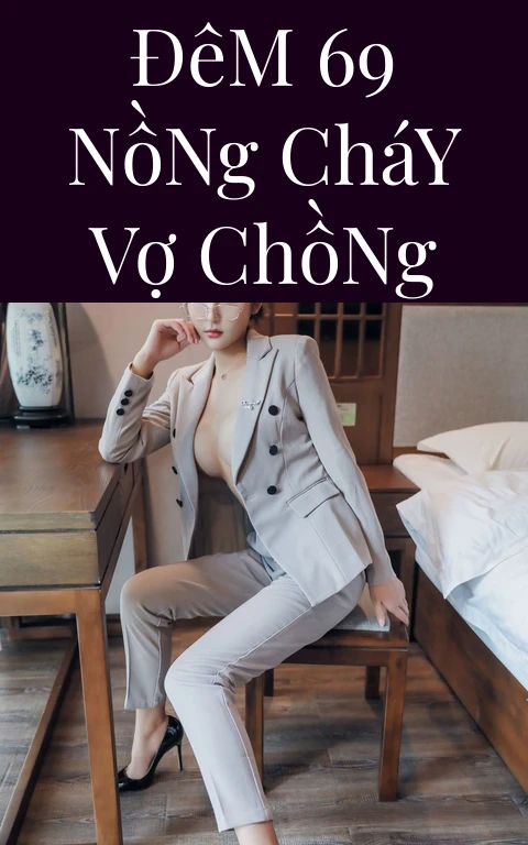Đêm 69 Nồng Cháy Vợ Chồng