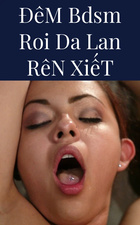 Đêm BDSM Roi Da Lan Rên Xiết