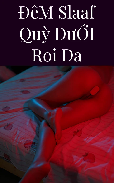 Đêm Slaaf Quỳ Dưới Roi Da