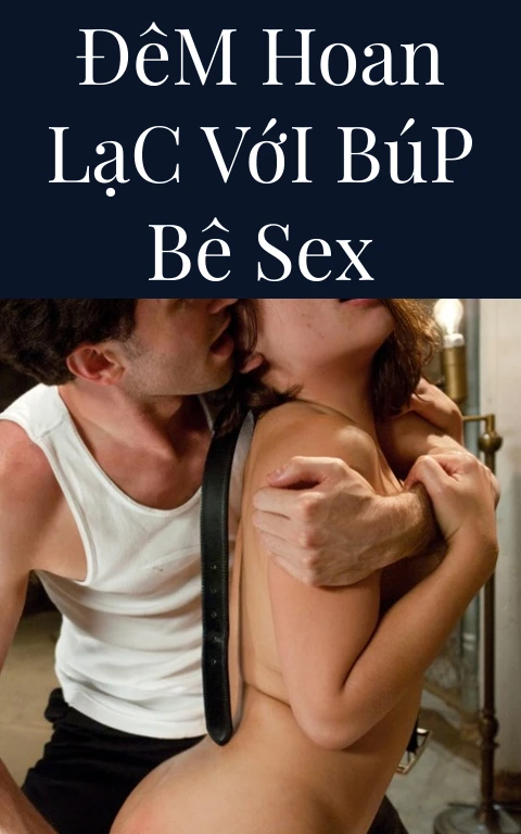 Đêm Hoan Lạc Với Búp Bê Sex