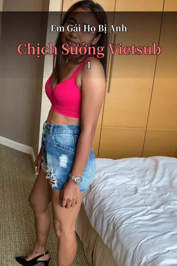 Em Gái Họ Bị Anh Chịch Sướng Vietsub 1