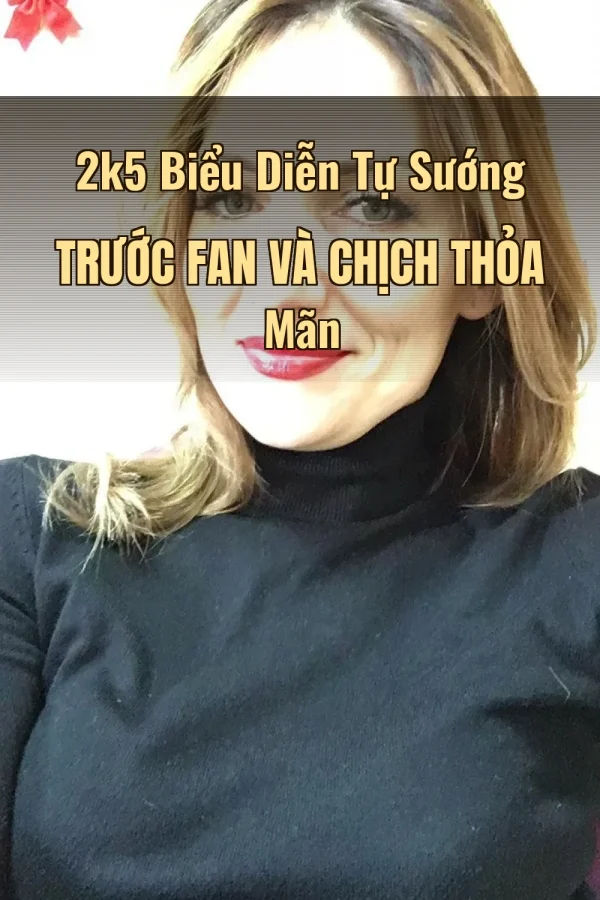 2k5 Biểu Diễn Tự Sướng Trước Fan Và Chịch Thỏa Mãn
