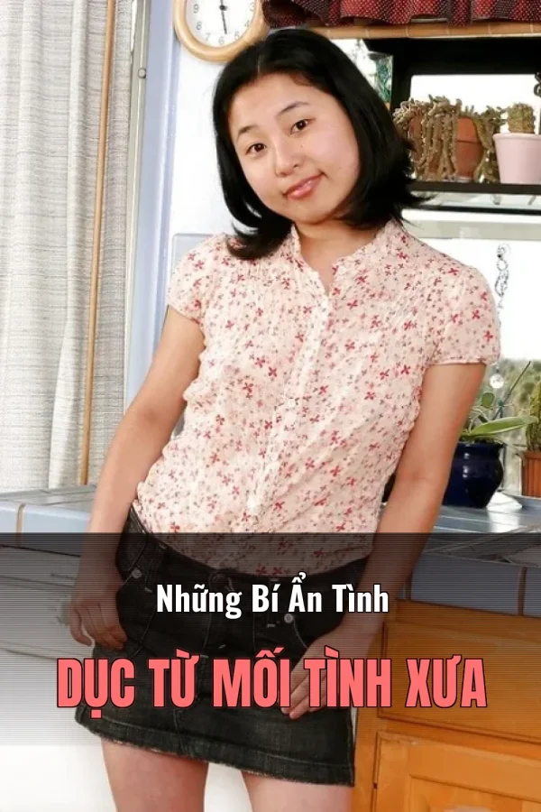 Những Bí Ẩn Tình Dục Từ Mối Tình Xưa