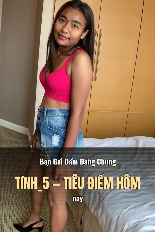 Bạn Gái Dâm Đãng Chung Tình_5 — Tiêu điểm hôm nay