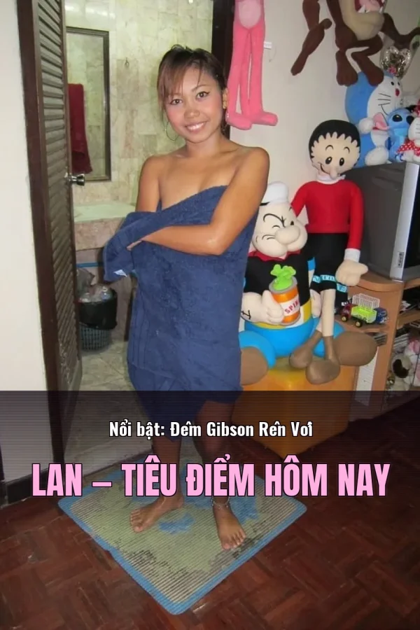 Nổi bật: Đêm Gibson Rên Với Lan — Tiêu điểm hôm nay