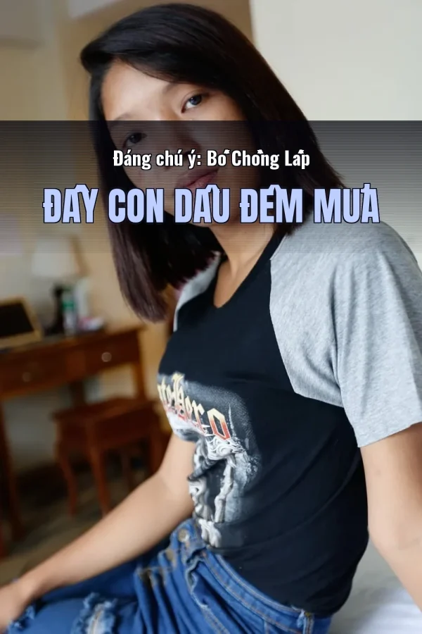 Đáng chú ý: Bố Chồng Lấp Đầy Con Dâu Đêm Mưa