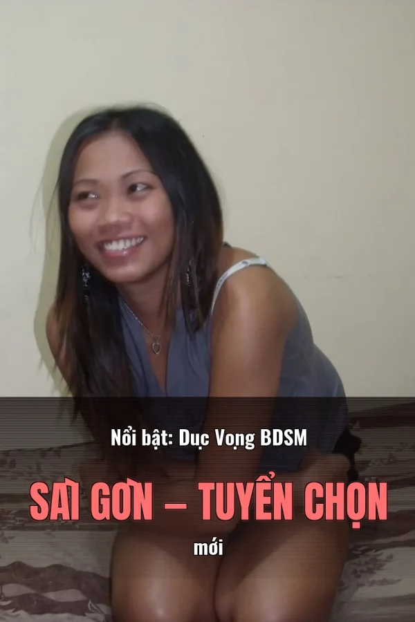 Nổi bật: Dục Vọng BDSM Sài Gòn — Tuyển chọn mới