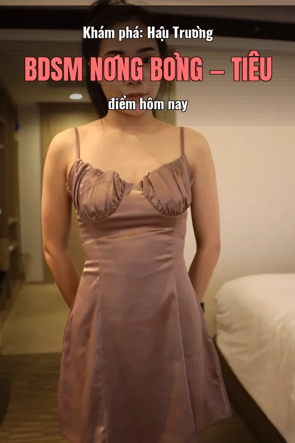 Khám phá: Hậu Trường BDSM Nóng Bỏng — Tiêu điểm hôm nay