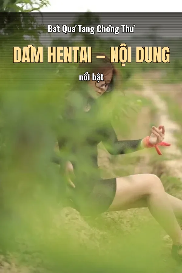 Bắt Quả Tang Chồng Thủ Dâm Hentai — Nội dung nổi bật