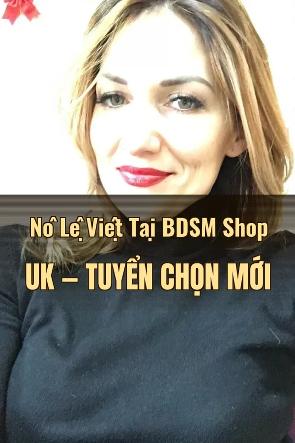 Nô Lệ Việt Tại BDSM Shop UK — Tuyển chọn mới