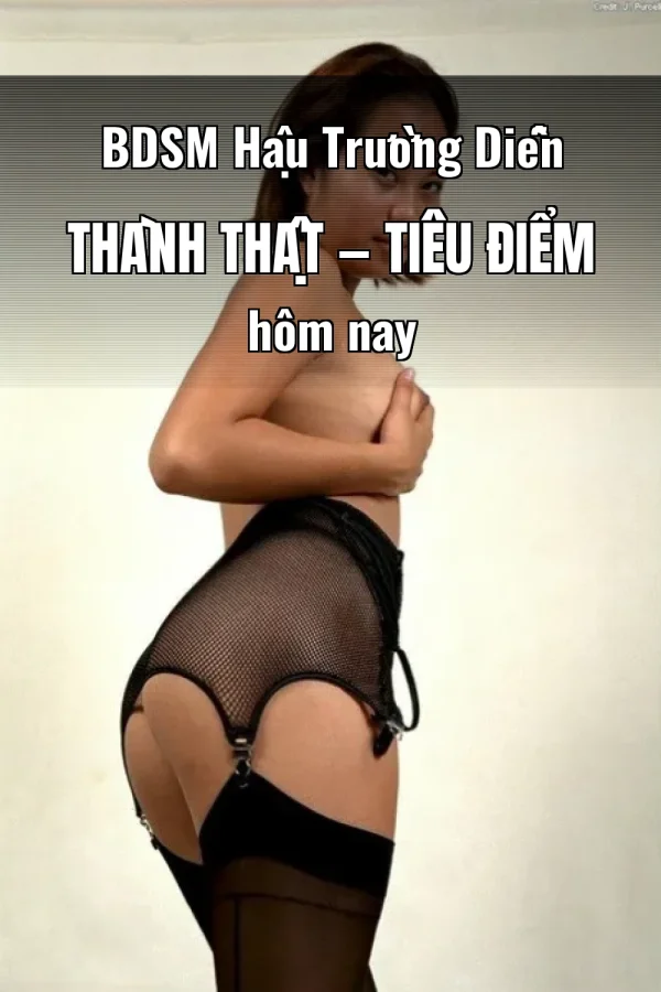 BDSM Hậu Trường Diễn Thành Thật — Tiêu điểm hôm nay