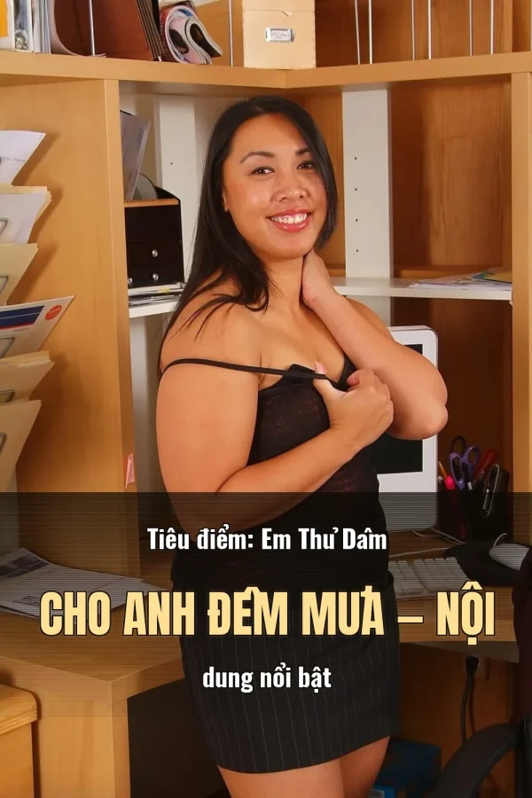 Tiêu điểm: Em Thủ Dâm Cho Anh Đêm Mưa — Nội dung nổi bật