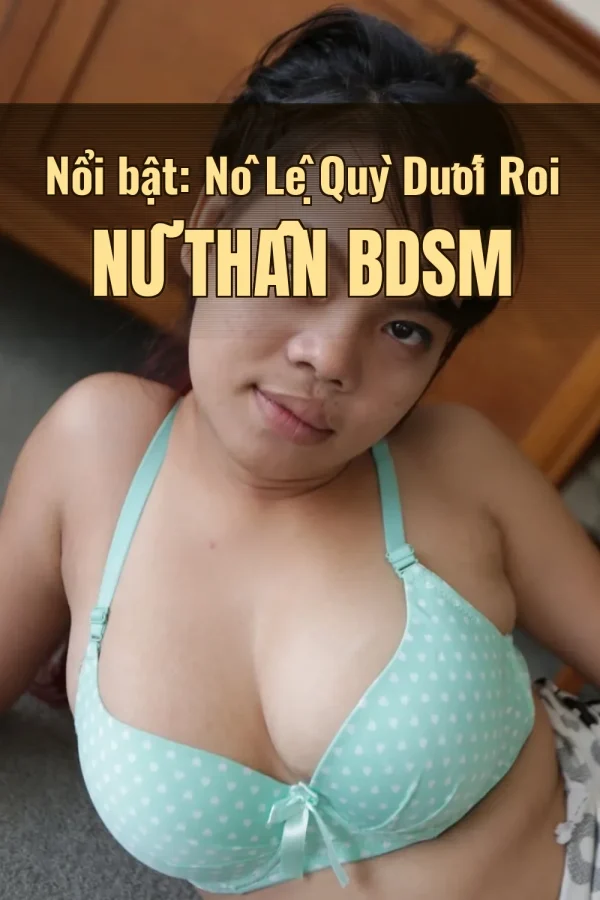 Nổi bật: Nô Lệ Quỳ Dưới Roi Nữ Thần BDSM