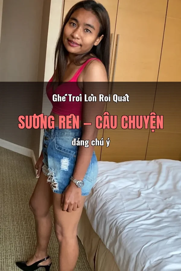 Ghế Trói Lồn Roi Quất Sướng Rên — Câu chuyện đáng chú ý