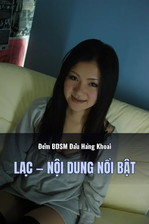 Đêm BDSM Đầu Hàng Khoái Lạc — Nội dung nổi bật