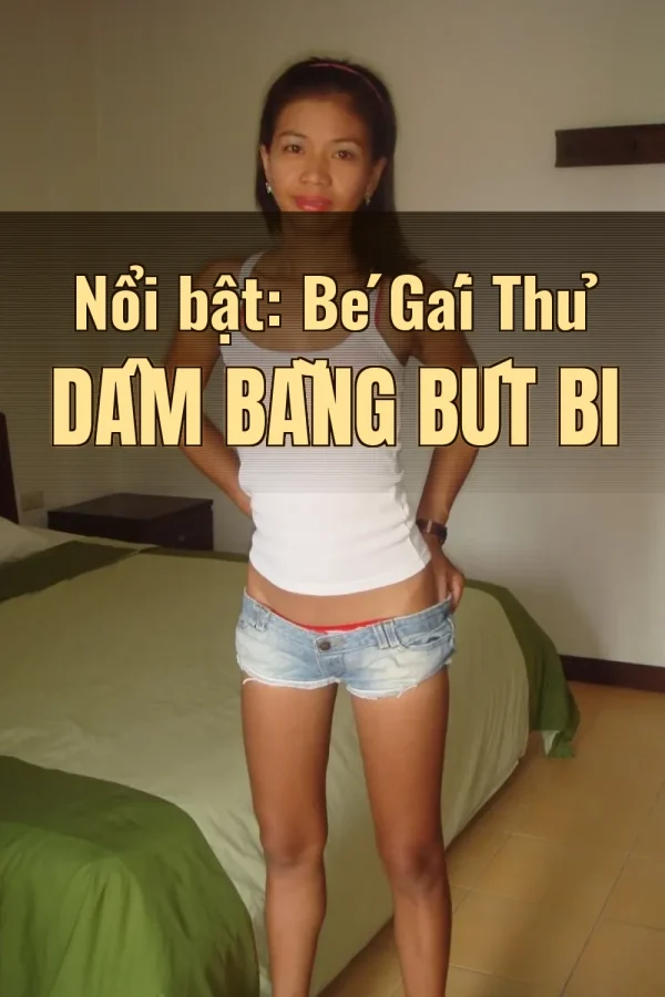 Nổi bật: Bé Gái Thủ Dâm Bằng Bút Bi