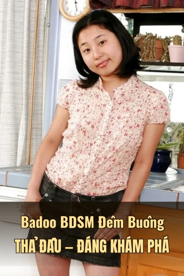 Badoo BDSM Đêm Buông Thả Đầu — Đáng khám phá