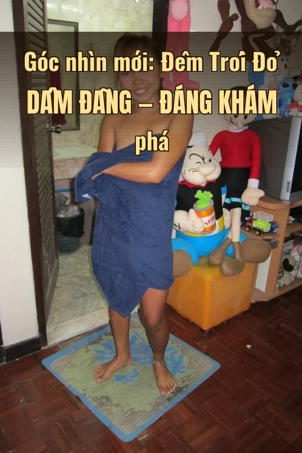 Góc nhìn mới: Đêm Trói Đỏ Dâm Đãng — Đáng khám phá