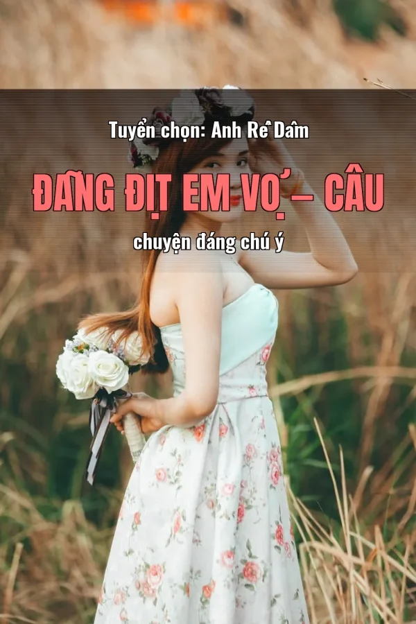 Tuyển chọn: Anh Rể Dâm Đãng Địt Em Vợ — Câu chuyện đáng chú ý