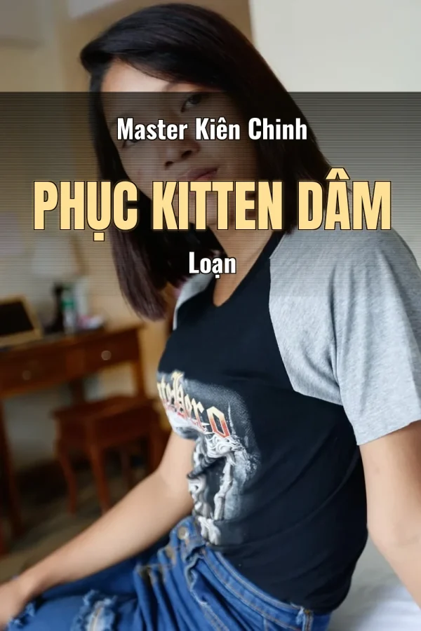 Master Kiên Chinh Phục Kitten Dâm Loạn