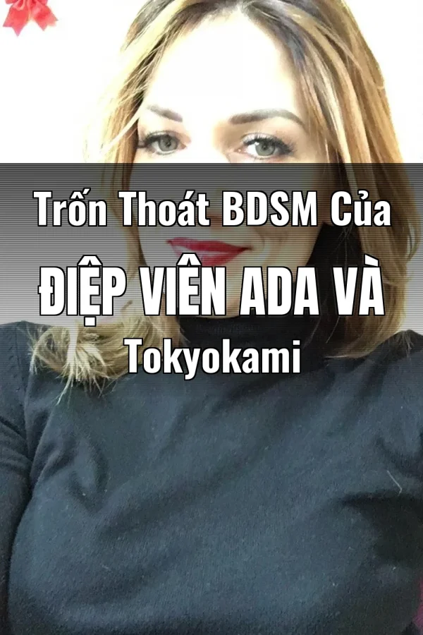Trốn Thoát BDSM Của Điệp Viên Ada Và Tokyokami