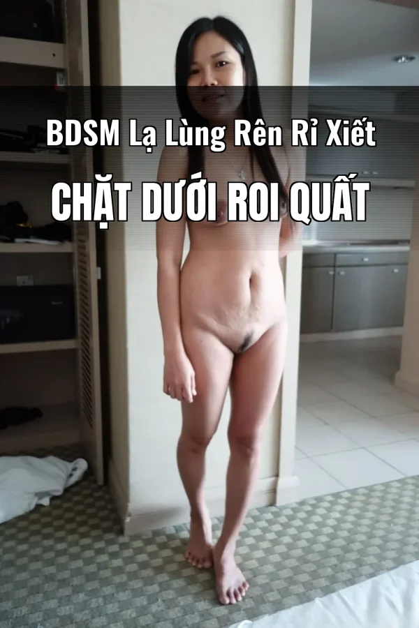 BDSM Lạ Lùng Rên Rỉ Xiết Chặt Dưới Roi Quất