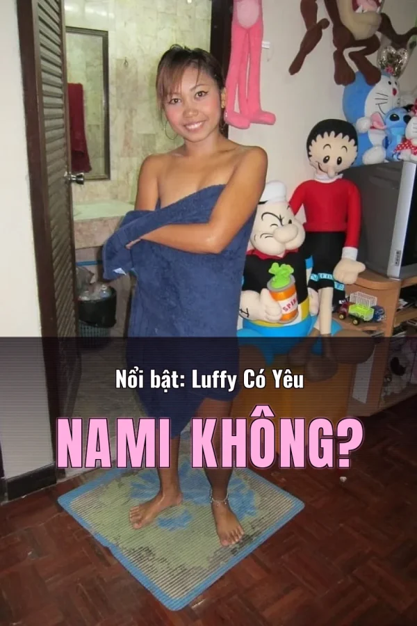 Nổi bật: Luffy Có Yêu Nami Không?